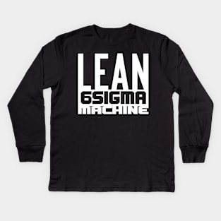 Lean 6 Sigma Machine (white) Kids Long Sleeve T-Shirt